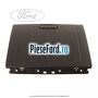 Capac central compartiment depozitare bord Ford Fusion 1.6 100 cp FYJA, FYJB, FYJC benzina