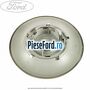 Capac central, janta aliaj 16 Ford Focus 2008-2011 1.6 Ti 115 cp HXDA, HXDB, SIDA benzina