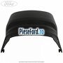 Capac coloana directie superior Ford Tourneo Connect 2013-2018 1.5 TDCi 75 cp XUGA diesel