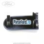 Capac maner primerizat usa spate Ford Fiesta 2005-2008 1.6 TDCi 90 cp HHJA, HHJB diesel