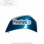 Capac oglinda dreapta aquarius metallic Ford Focus 2004-2007 1.6 TDCi 109 cp G8DA, G8DB, G8DD, G8DE, G8DF diesel