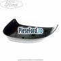 Capac oglinda dreapta avalon Ford Focus 2008-2011 2.0 TDCi 136 cp G6DA, G6DB, G6DD, G6DG diesel
