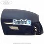 Capac oglinda dreapta blazer blue Ford C-Max 2007-2011 1.6 116 cp HXDA, HXDB, SIDA benzina