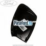 Capac oglinda dreapta blue ambition metallic Ford S-Max 2007-2014 1.6 TDCi 115 cp T1WA, T1WB diesel
