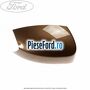 Capac oglinda dreapta burnished glow Ford Grand C-Max 2011-2015 1.0 EcoBoost 100 cp M2DA, M2DC benzina
