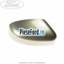 Capac oglinda dreapta chill Ford Focus 2008-2011 2.0 TDCi 136 cp G6DA, G6DB, G6DD, G6DG diesel
