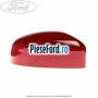 Capac oglinda dreapta colorado red Ford Focus 2008-2011 1.6 TDCi 109 cp G8DA, G8DB, G8DD, G8DE, G8DF diesel