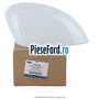 Capac oglinda dreapta frozen white Ford B-Max 1.4 LPG 90 cp RTJC LPG