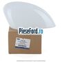 Capac oglinda dreapta frozen white Ford Fiesta 2013-2017 1.0 EcoBoost 100 cp SFJA, SFJB, SFJC, SFJD benzina