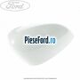 Capac oglinda dreapta frozen white Ford Fiesta 2013-2017 1.0 Sport 140 cp YYJA, YYJB benzina