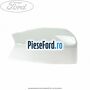 Capac oglinda dreapta frozen white Ford Galaxy 2007-2014 1.8 TDCi 100 cp FFWA diesel