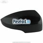 Capac oglinda dreapta guard Ford Mondeo 2014-2018 2.0 TDCi 180 cp T8CA, T8CC, T8CD, T8CL diesel