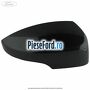 Capac oglinda dreapta guard Ford Mondeo 2019-2023 2.0 Hybrid 188 cp C20EDEF hybrid