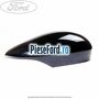 Capac oglinda dreapta ink blue metallic Ford Fiesta 2008-2012 1.6 TDCi 90 cp HHJC, HHJD, HHJE diesel