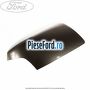 Capac oglinda dreapta luna cabriolet Ford Focus 2004-2007 2.0 145 cp AODA, AODB, AODE, SYDA benzina