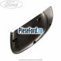 Capac oglinda dreapta lunar sky Ford Mondeo 2008-2014 2.0 TDCi 163 cp TXBA, TXBB diesel