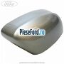 Capac oglinda dreapta machine silver Ford Mondeo 2008-2014 2.0 TDCi 130 cp AZBA diesel