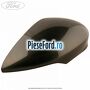Capac oglinda dreapta magnetic Ford B-Max 1.0 EcoBoost 125 cp M1JE, M1JH benzina