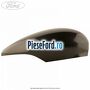 Capac oglinda dreapta magnetic Ford B-Max 1.5 TDCi 95 cp XVJA, XVJC diesel