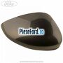 Capac oglinda dreapta magnetic Ford Fiesta 2013-2017 1.5 TDCi 95 cp XVJB, XVJC diesel