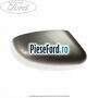 Capac oglinda dreapta moondust silver Ford Focus 2011-2014 1.6 TDCi 115 cp T1DA, T1DB diesel