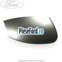 Capac oglinda dreapta Moondust Silver Ford Grand C-Max 2011-2015 2.0 TDCi 163 cp TXDB diesel