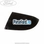 Capac oglinda dreapta negru Ford Fiesta 2005-2008 1.3 60 cp BAJA benzina