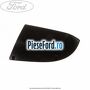 Capac oglinda dreapta negru Ford Fiesta 2005-2008 1.3 69 cp A9JA, A9JB benzina