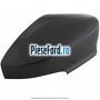 Capac oglinda dreapta primerizat Ford Ka plus 2019-2020 1.5 TDCI 95 cp 15DSOX diesel