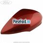 Capac oglinda dreapta rush red Ford B-Max 1.0 EcoBoost 125 cp M1JE, M1JH benzina