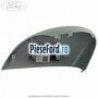 Capac oglinda dreapta silver fox Ford Fiesta 2017-2023 1.0 EcoBoost mHEV 155 cp BZJA Hybrid