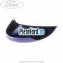 Capac oglinda dreapta spirit blue Ford Fiesta 2013-2017 1.0 Sport 140 cp YYJA, YYJB benzina