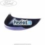 Capac oglinda dreapta spirit blue Ford Fiesta 2013-2017 1.5 TDCi 95 cp XVJB, XVJC diesel