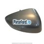 Capac oglinda dreapta tectonic silver Ford Transit Courier 2014-2018 1.6 TDCi 95 cp T3CA, T3CB, T3CC diesel