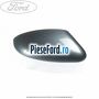 Capac oglinda dreapta tonic metalic Ford Focus 2008-2011 1.6 TDCi 109 cp G8DA, G8DB, G8DD, G8DE, G8DF diesel