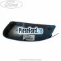 Capac oglinda dreapta vision Ford Kuga 2008-2012 2.0 TDCI 4x4 140 cp UFDA diesel