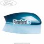 Capac oglinda dreapta vision Ford Kuga 2008-2012 2.5 4x4 200 cp HYDB, HYDC benzina