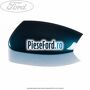 Capac oglinda stanga blue ambition metallic Ford Galaxy 2007-2014 2.3 160 cp SEWA benzina