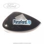 Capac oglinda stanga cedar Ford Fiesta 2008-2012 1.6 Ti 120 cp HXJA, HXJB, HXJE, RVJA benzina