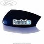 Capac oglinda stanga deep impact blue Ford S-Max 2007-2014 2.0 EcoBoost 240 cp TPWA benzina