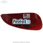 Capac oglinda stanga grand prix red Ford Ka 2009-2016 1.3 TDCi 75 cp 169A1000, FD4 diesel