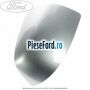Capac oglinda stanga machine silver Ford Focus C-Max 2003-2007 1.6 TDCi 109 cp G8DA, G8DB, G8DD, G8DE, G8DF diesel