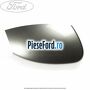 Capac oglinda stanga metalicious Ford Mondeo 2014-2018 2.0 EcoBoost 203 cp TNCA, TNCB, TNCD, TNCF benzina