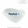 Capac oglinda stanga metropolis white Ford Fiesta 2017-2023 1.0 EcoBoost 85 cp Q0JA, Q0JB, Q0JC, Q0JD benzina
