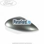 Capac oglinda stanga moondust silver Ford Fiesta 2013-2017 1.0 EcoBoost 125 cp M1JE, M1JH benzina