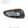 Capac oglinda stanga moonlight Ford Ka 2009-2016 1.2 69 cp 169A4000, FP4 benzina