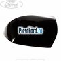 Capac oglinda stanga panther black Ford Focus C-Max 2003-2007 2.0 TDCi 136 cp G6DA, G6DB, G6DD, G6DG diesel