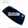 Capac oglinda stanga performance blue Ford Fiesta 2005-2008 1.3 60 cp BAJA benzina