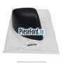 Capac oglinda stanga primerizat Ford Transit Connect 2013-2018 1.5 TDCi 100 cp XVGA, XVGB, XVGC, XXGA diesel