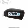 Capac oglinda stanga sea grey Ford Fiesta 2005-2008 1.25 16V 70 cp M7JA, M7JB benzina